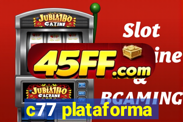 c77 plataforma